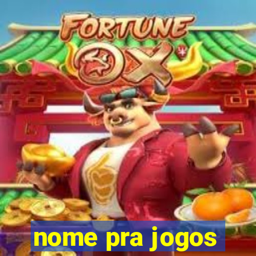 nome pra jogos